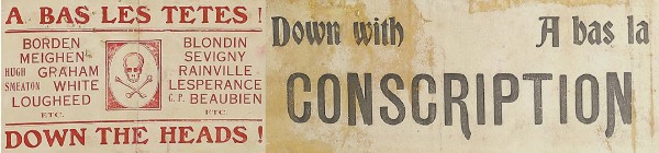 Affiches montréalaises contre la conscription. 1917. SHM4,S4,D13.