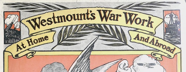 Revue « Westmount’s War Work at home and abroad », publiée par la Westmount Soldier's Wives League, en support aux soldats de Westmount partis au front. 1917. BM5,S3,D14.