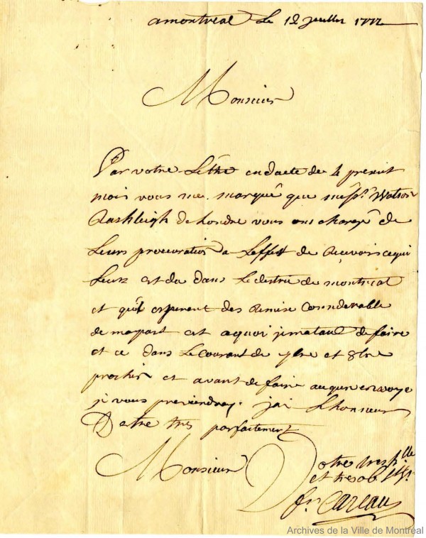 François Cazeau. - 1777-1780. Lettres signées de François Cazeau, négociant à Montréal en 1759, soupçonné d'avoir eu des liaisons avec le Congrès des Etats-Unis, en 1775, emprisonné à Québec par Haldimand, vers 1780; il s'évade en août 1782 et se réfugie aux Etats-Unis. Lettre adressée à Jean-Pierre Brissot de Warville, avocat en Parlement et à un dénommé Panet. BM7-1_04P020.
