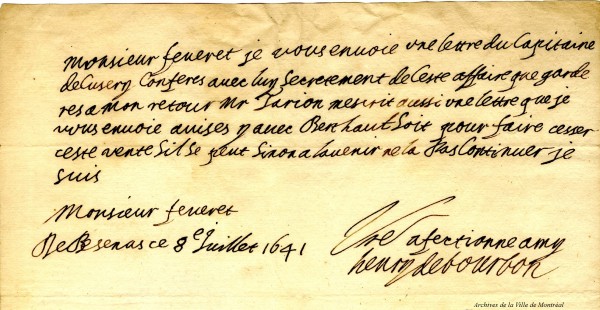 8 juillet 1641. Lettre autographe signée par Henri II de Bourbon, prince de Condé, au sujet d'instructions à son avocat et conseil en Bourgogne. BM7-1_06P003. Archives de la Ville de Montréal.