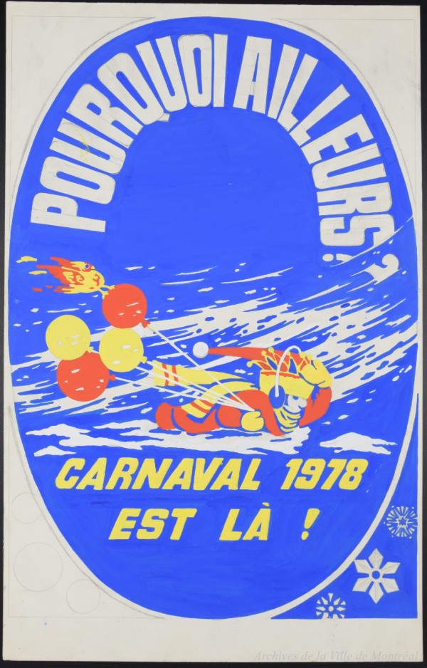 Illustration pour l’événement hivernale : « Pourquoi ailleurs ? Carnaval 1978 est là! ». / Roland Proulx. - [197-]. P115-01-D008-002. Archives de la Ville de Montréal.